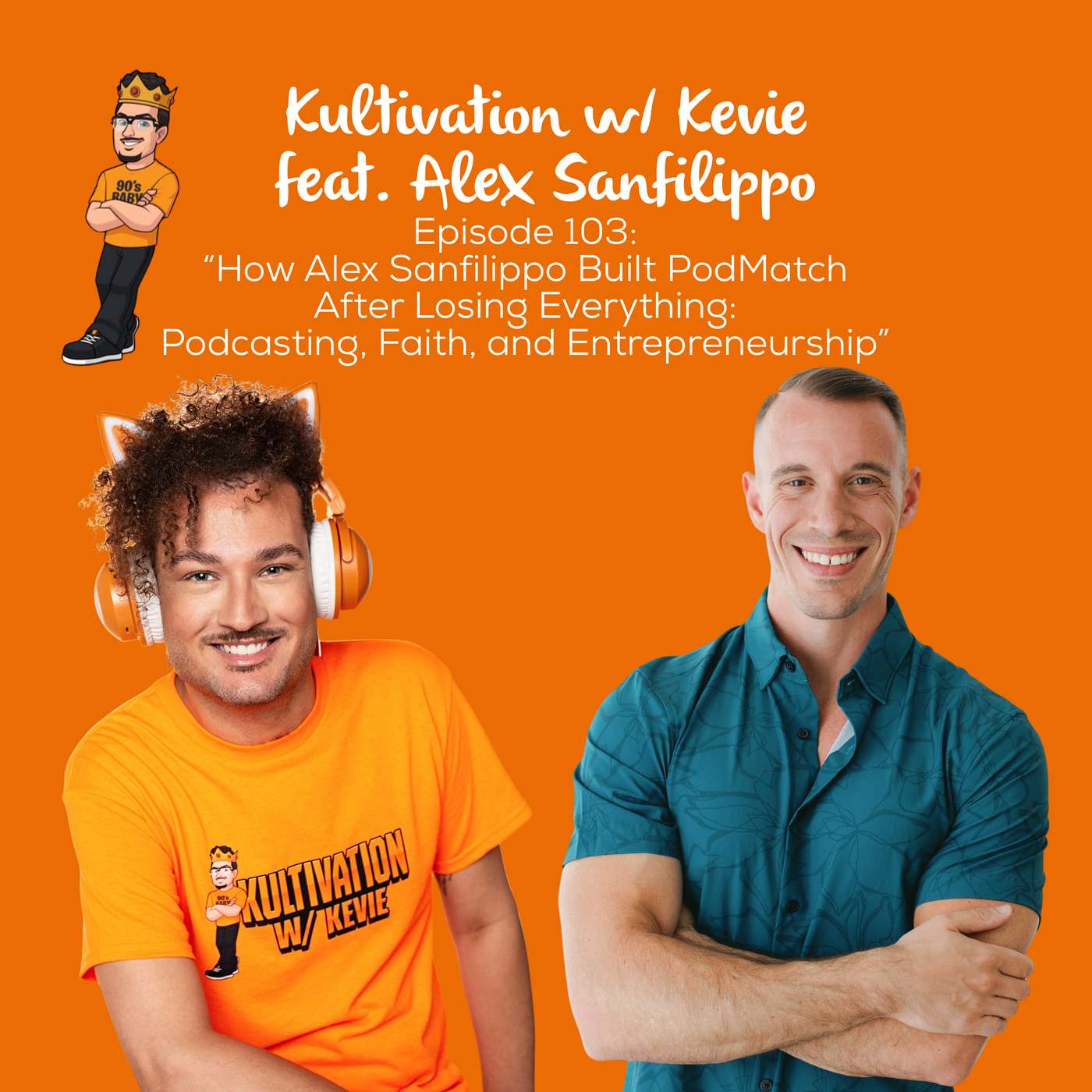 How Alex Sanfilippo Built PodMatch After Losing Everything: Podcasting, Faith, and Entrepreneurship | Ep. 103 episode artwork