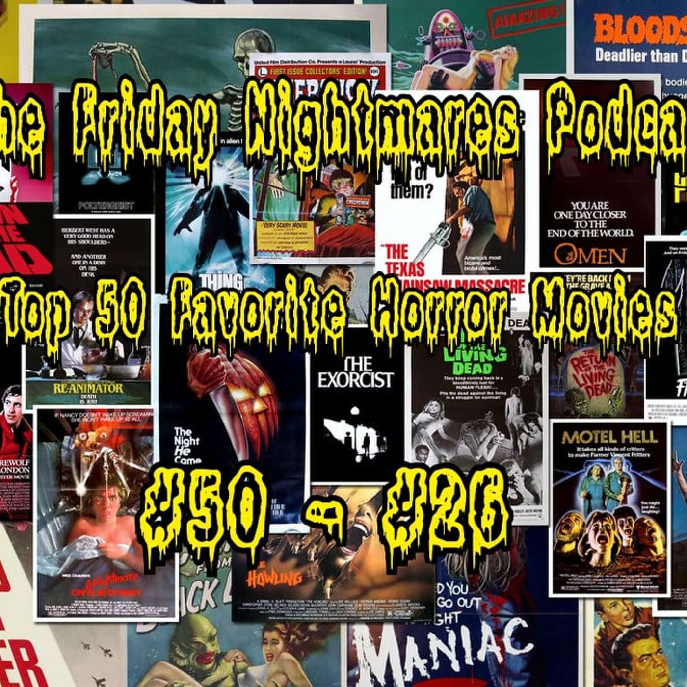 KTC Presents The Friday Nightmares Podcast: Top 50 Favorite Horror Movies part 1 episode artwork