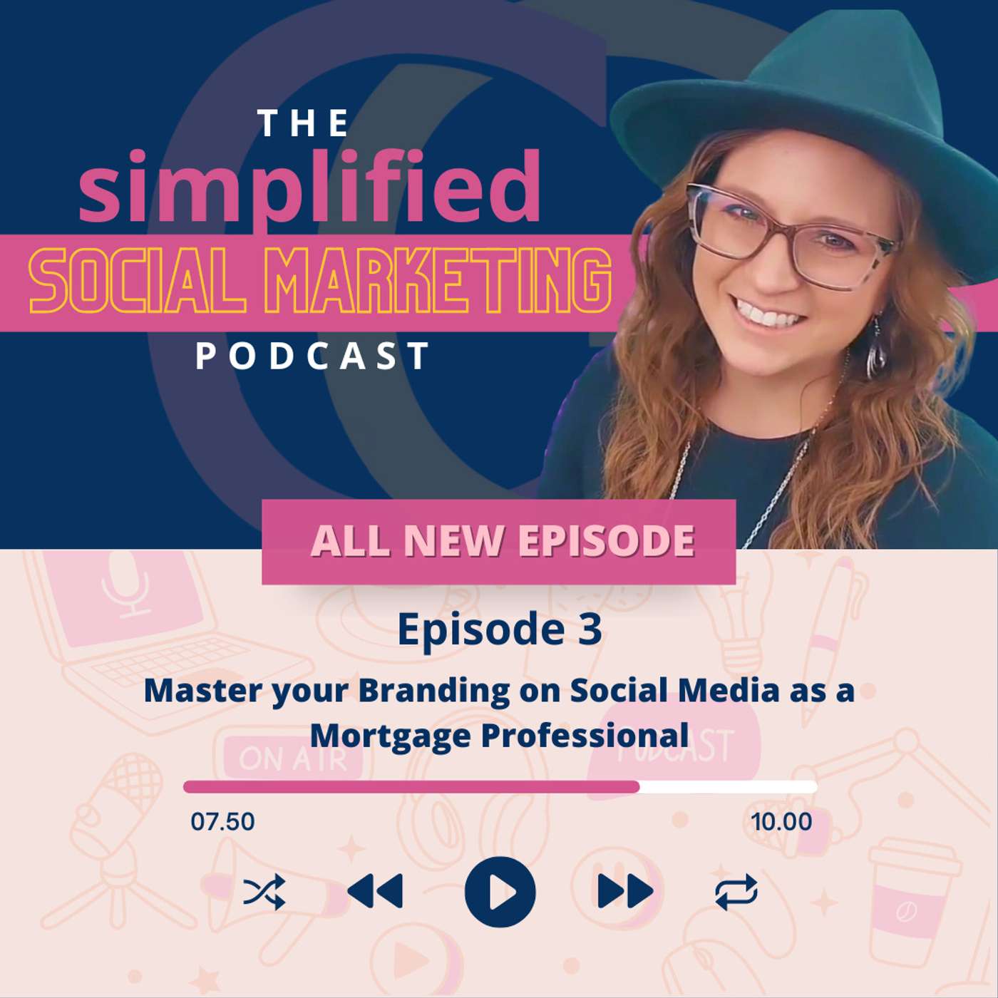 Episode 3 | Master your Branding on Social Media as a Mortgage Professional episode artwork