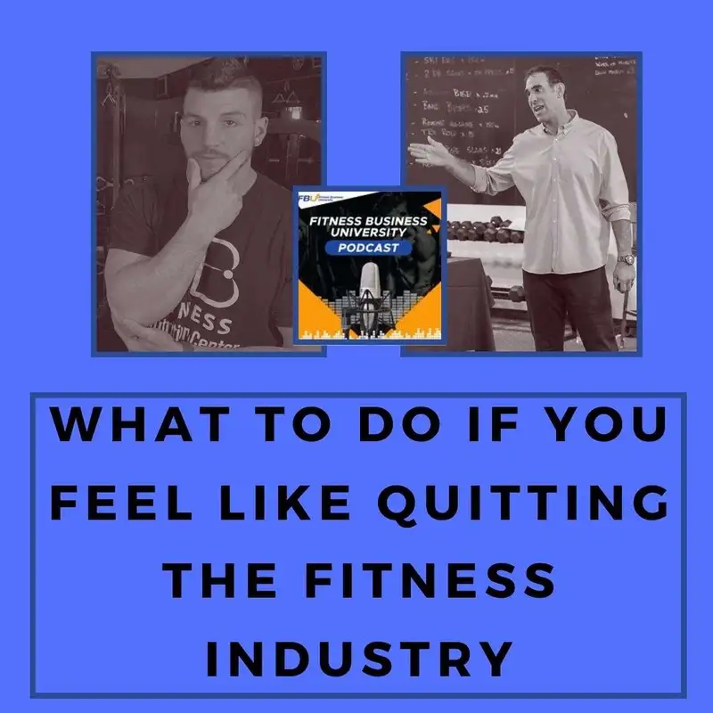 What to Do if You Feel Like Quitting the Fitness Industry
