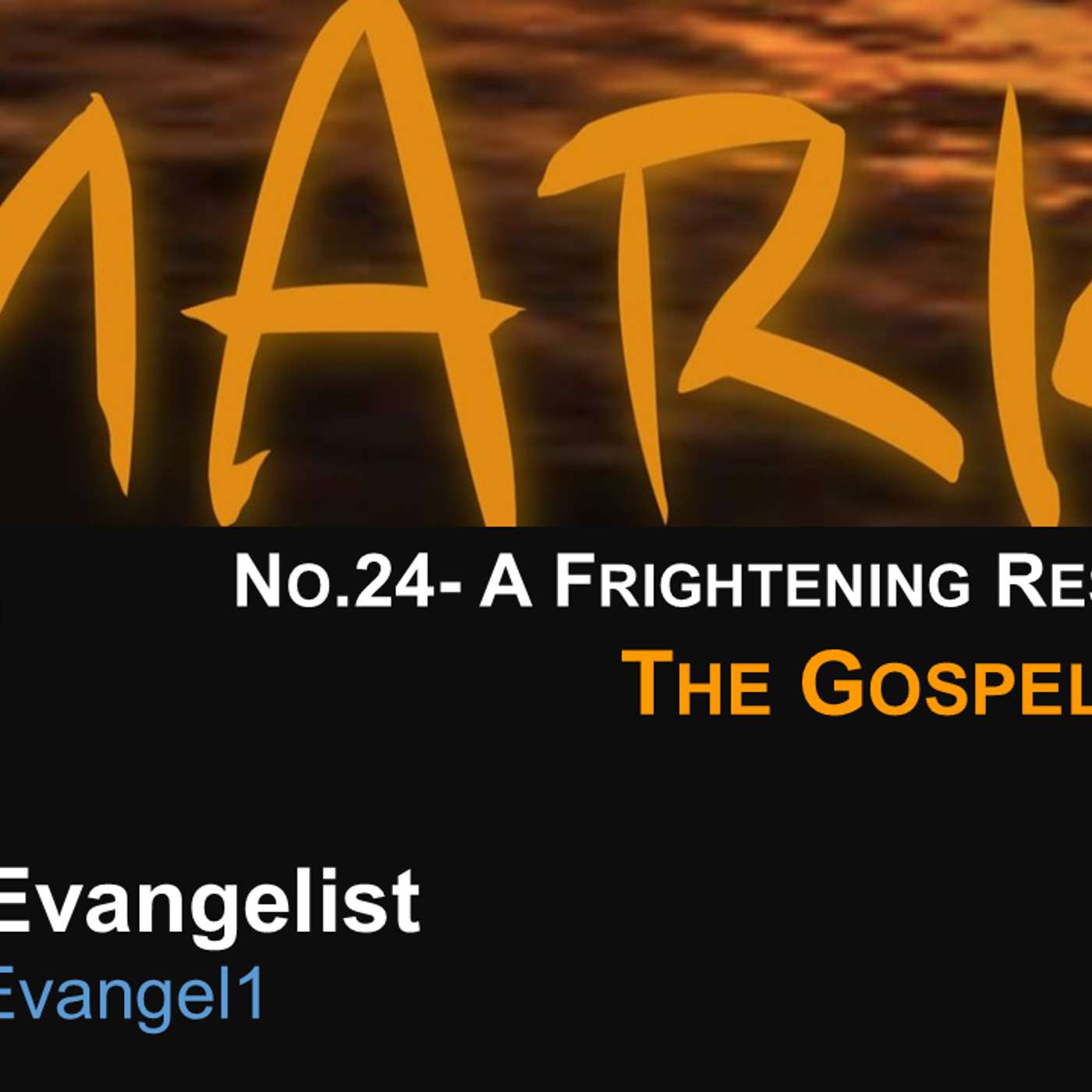 #MarkTheEvangelist (Gospel of Mark) No.24- A Frightening Resurrection