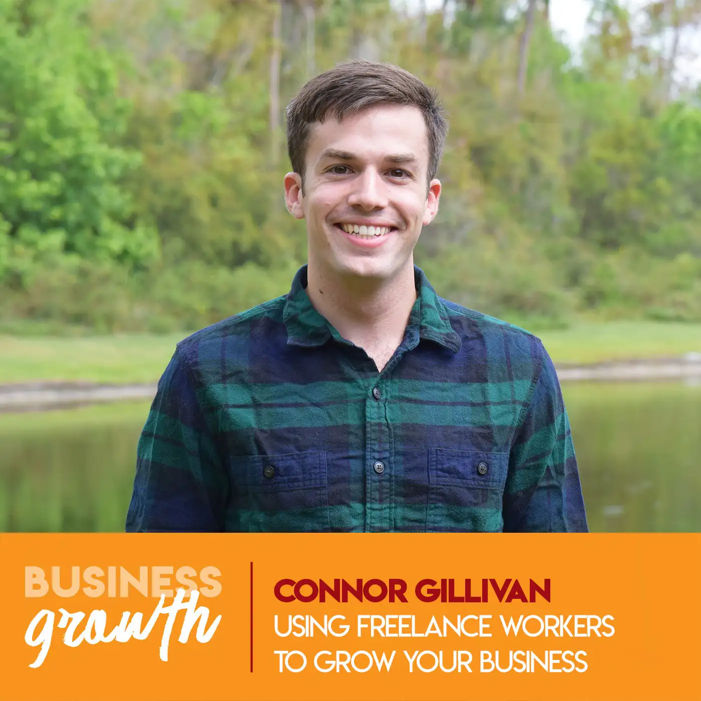 Using Freelance Workers to Grow Your Business with Connor Gillivan - Episode 74 episode artwork
