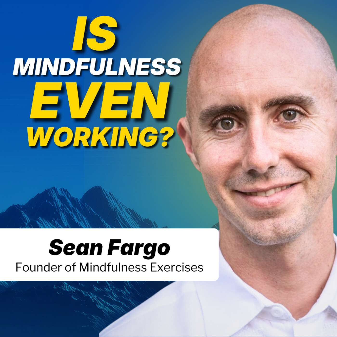 Mindfulness is Everywhere — This is how to find inner purpose as a man with Former Monk Sean Fargo