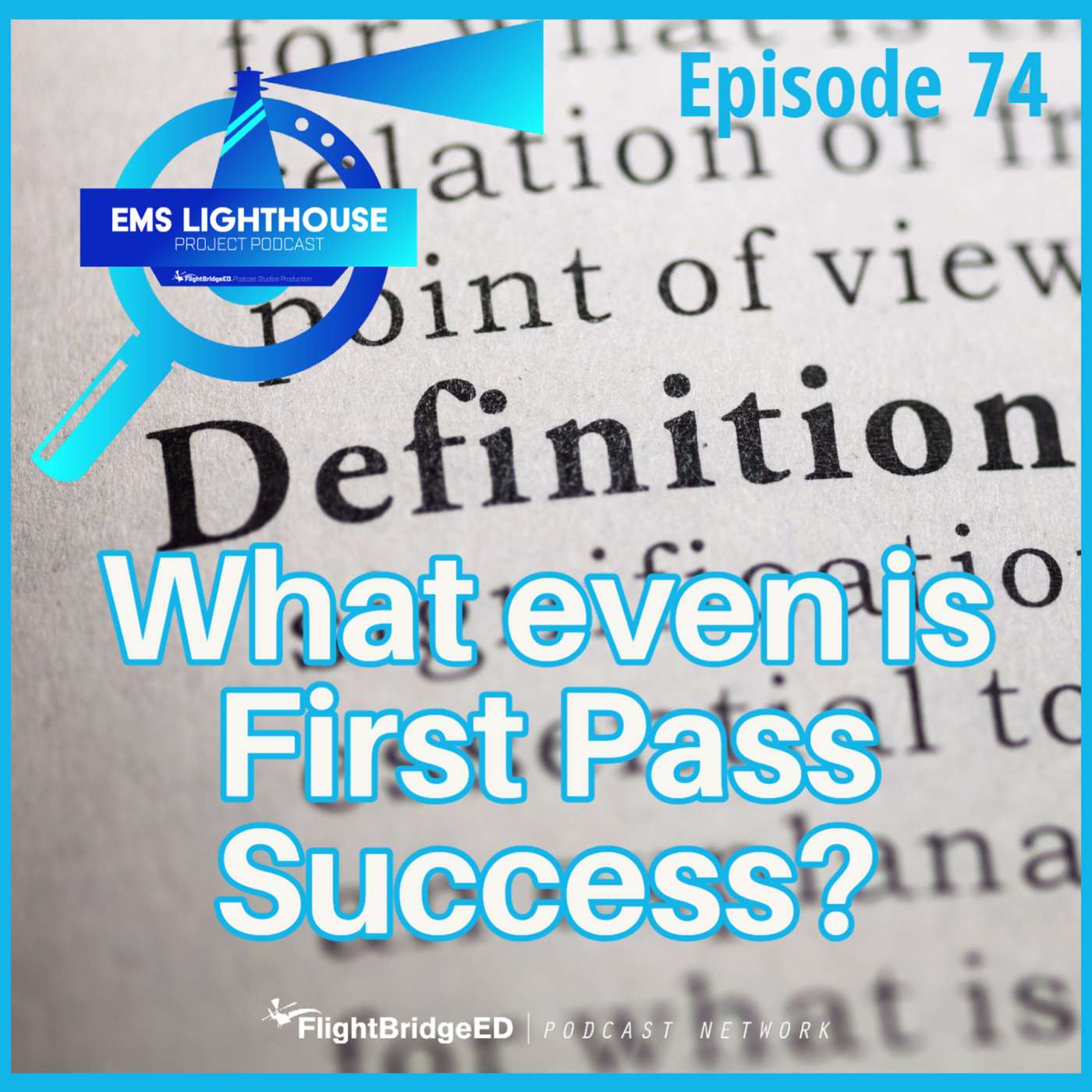 LHP – E74 – What Even IS First Pass Success episode artwork