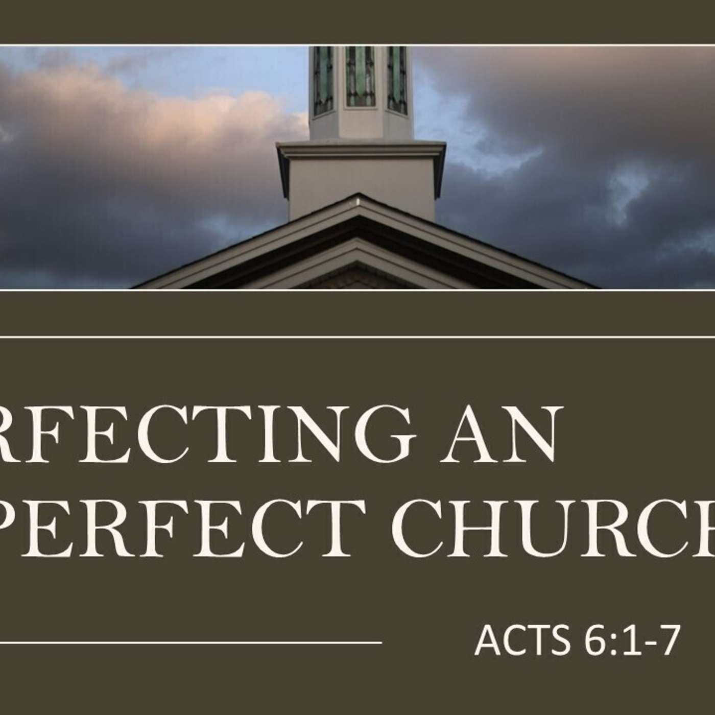 Perfecting an Imperfect Church | 02/25/2024 Morning Service
