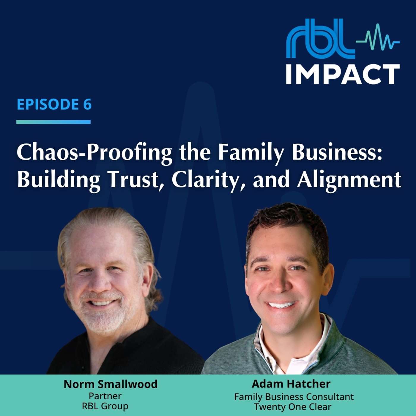 Chaos-Proofing the Family Business: Building Trust, Clarity, and Alignment