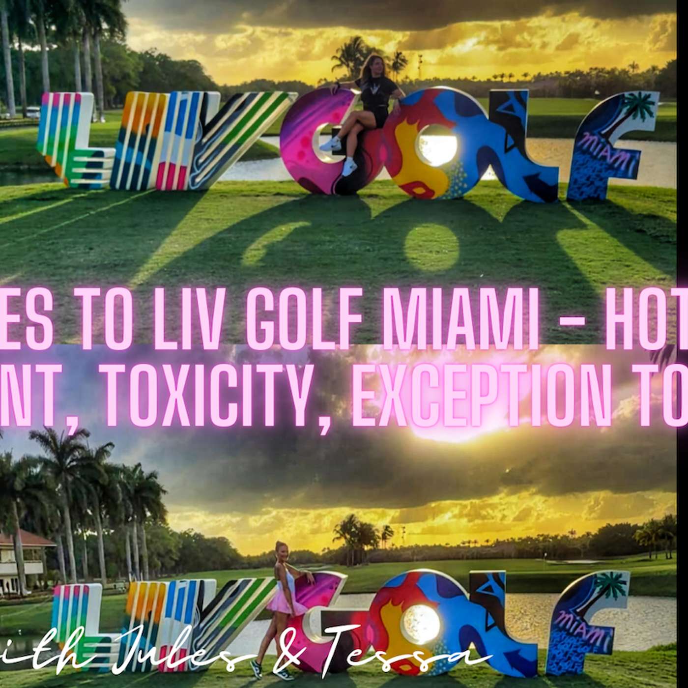 Karaoke Wine Goes to LIV Golf Miami - Hot Topics Discussed (Body Count, Toxicity, Exception to the Rule) episode artwork