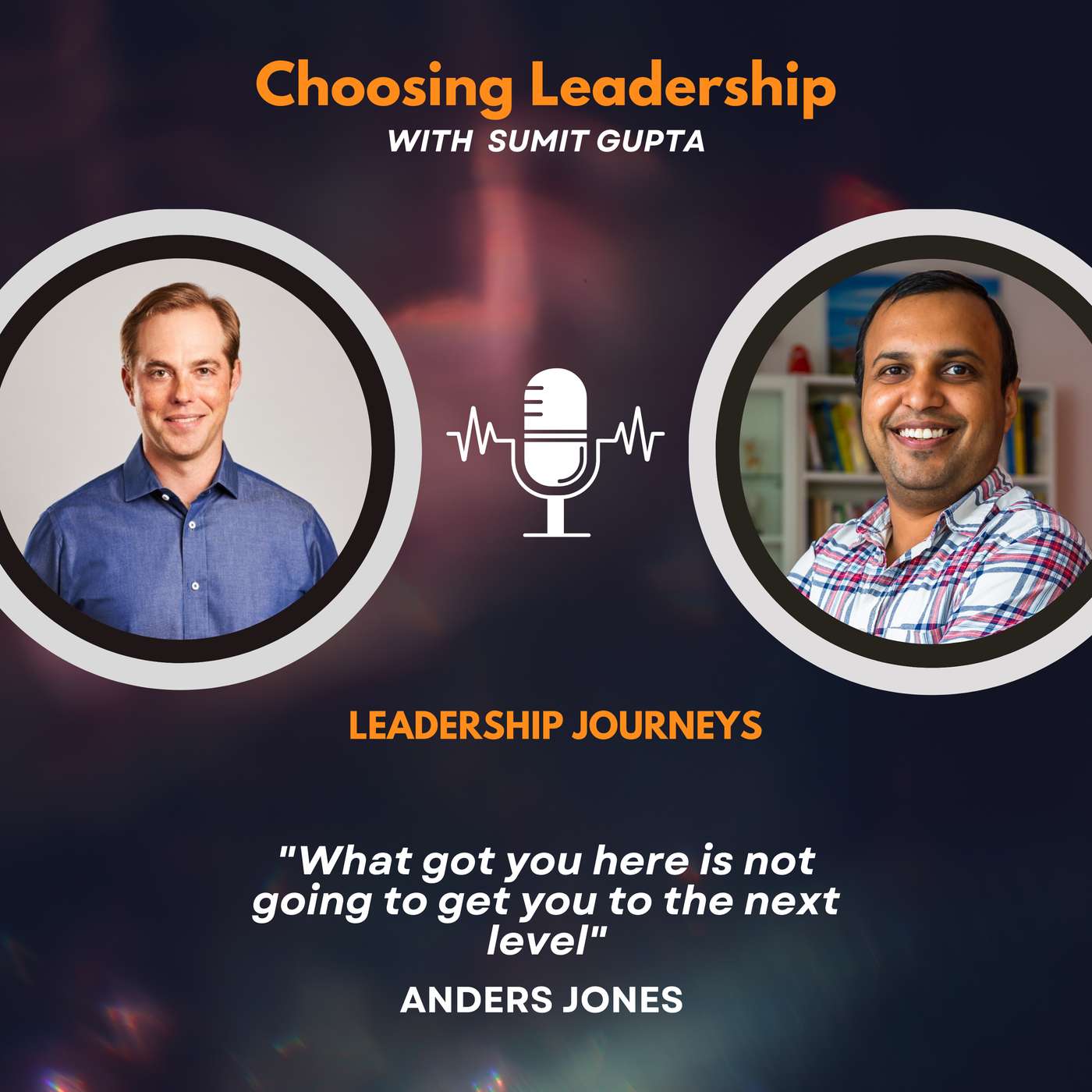 Choosing Leadership with Sumit Gupta