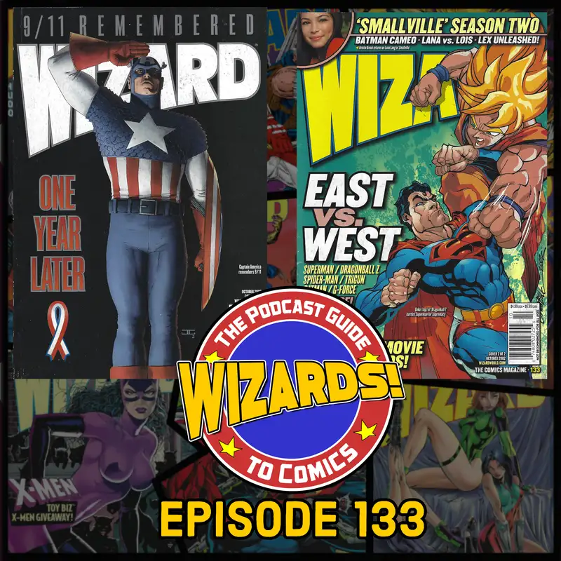 WIZARDS The Podcast Guide To Comics | Episode 133