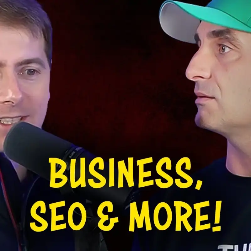 Business, SEO & Entrepreneurship! | James Dooley & Fery Kaszoni Podcast