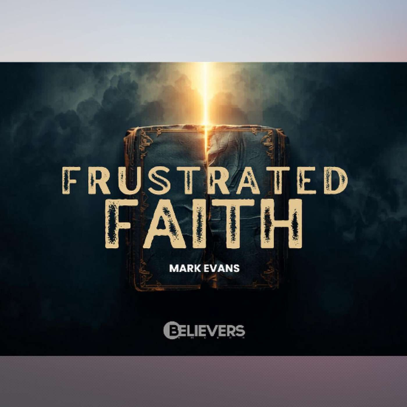 Frustrated Faith || Mark Evans episode artwork