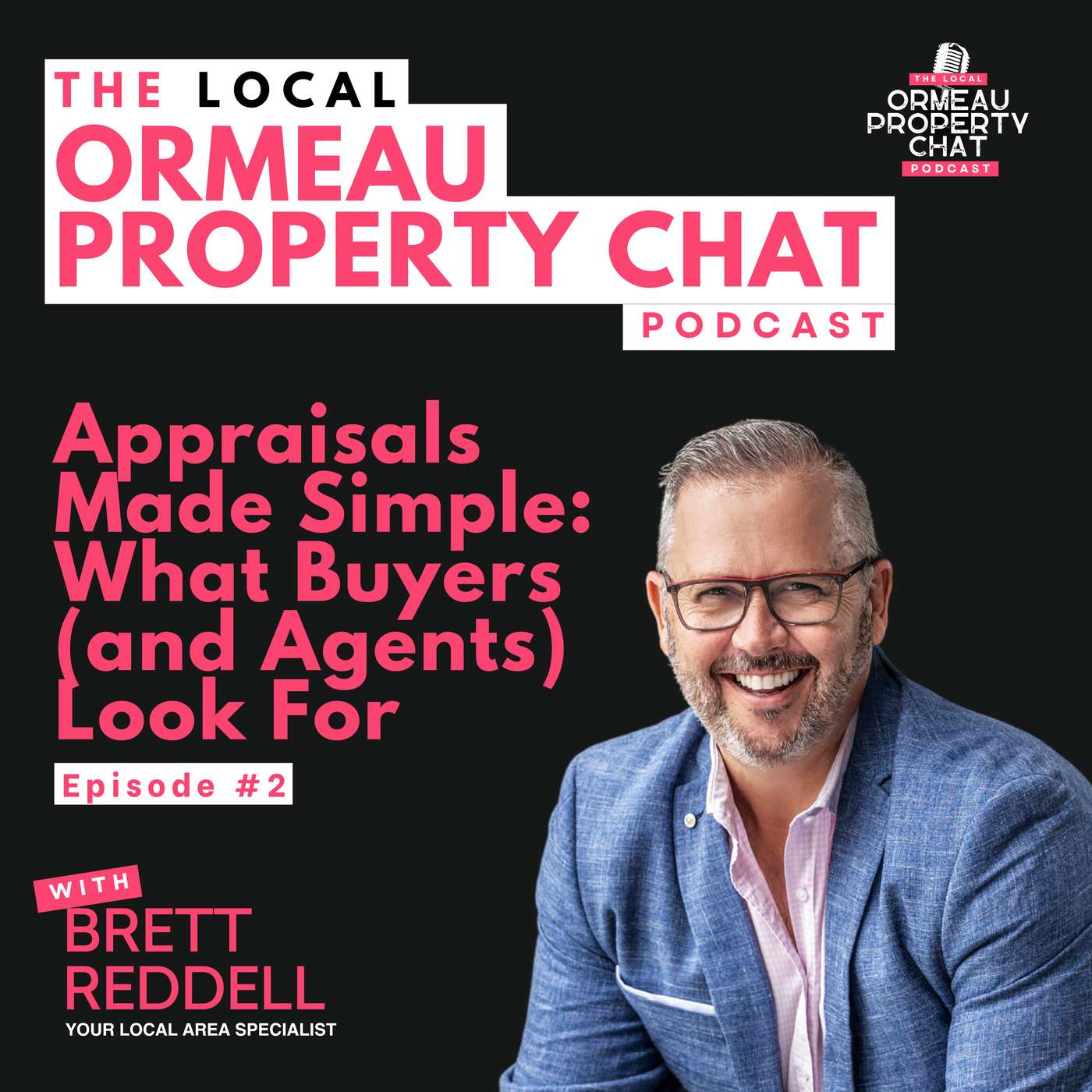 EP02: Appraisals Made Simple: What Buyers (and Agents) Look For episode artwork