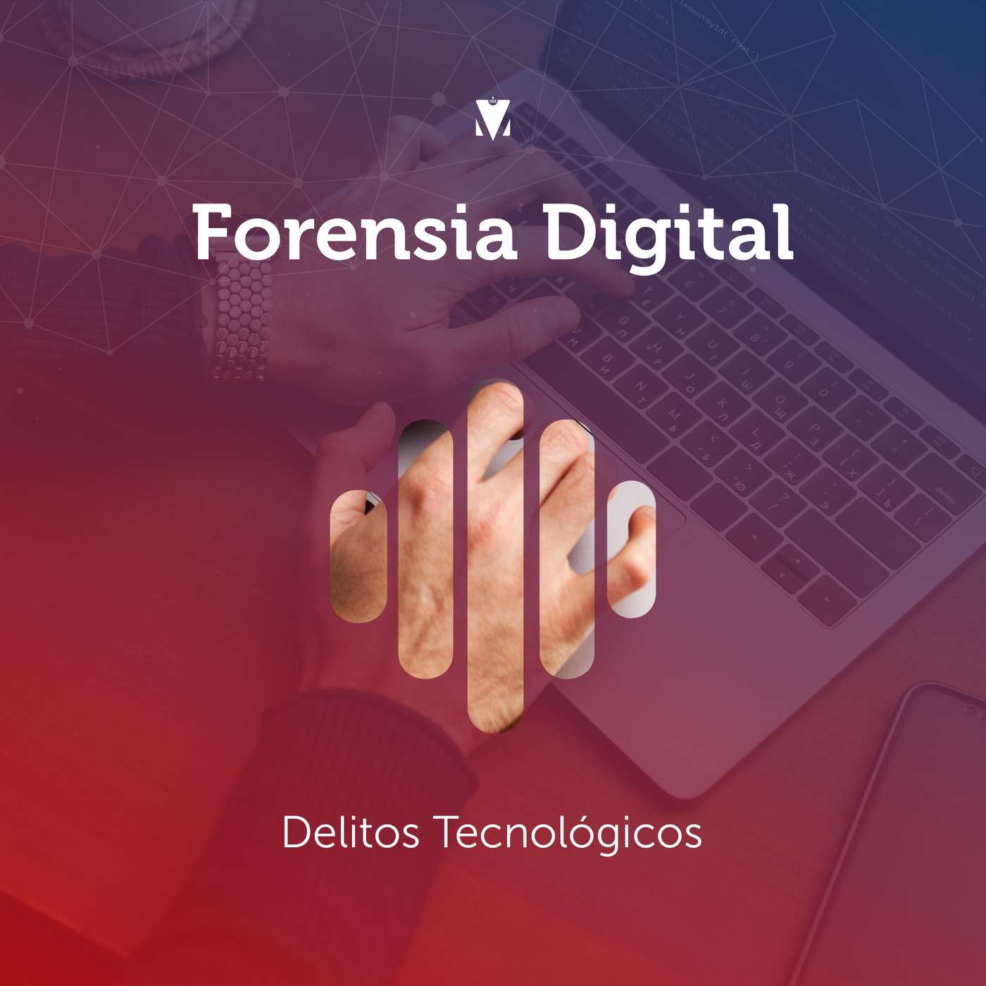 1 - FORENSIA DIGITAL: Delitos Tecnológicos