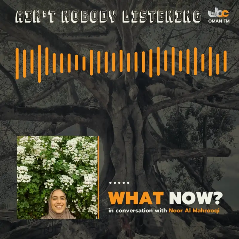 Now What? | Noor Al Mahrooqi