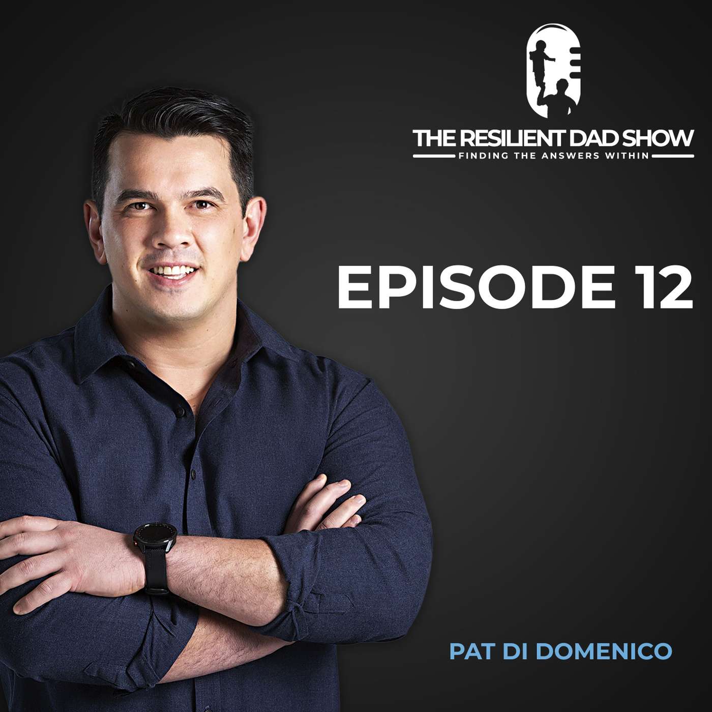 Resilient Dad Show
