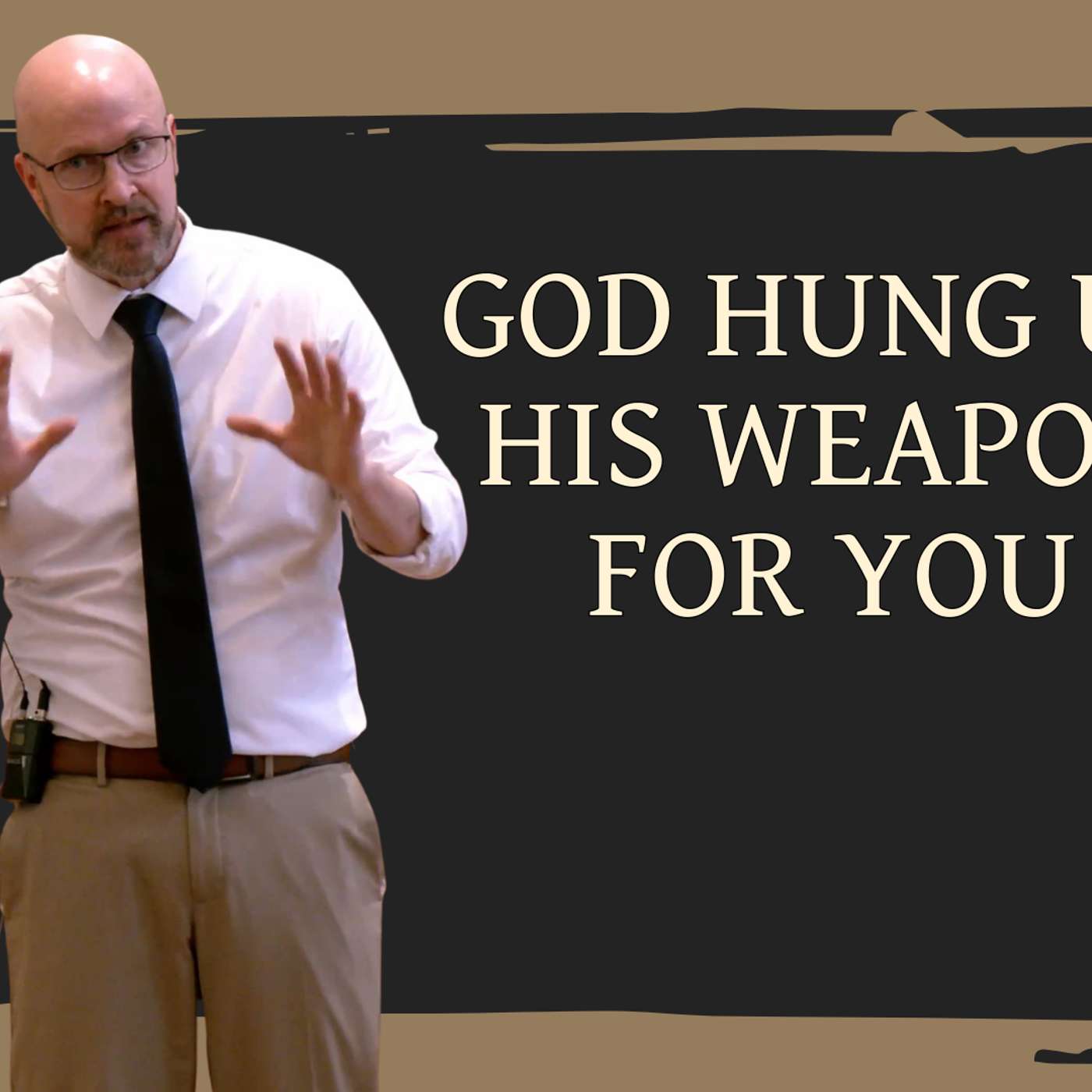God Hung Up His Weapon For You (Noah Unedited 4 - Pastor Bill)