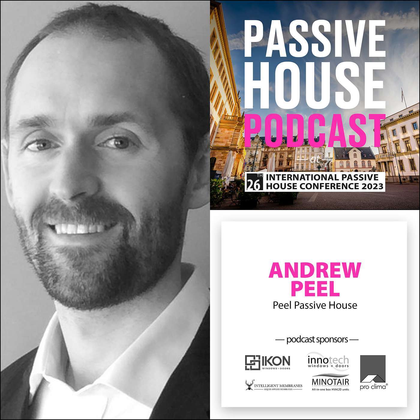 Bonus Episode: Andrew Peel, Peel Passive House (IPHC 2023)