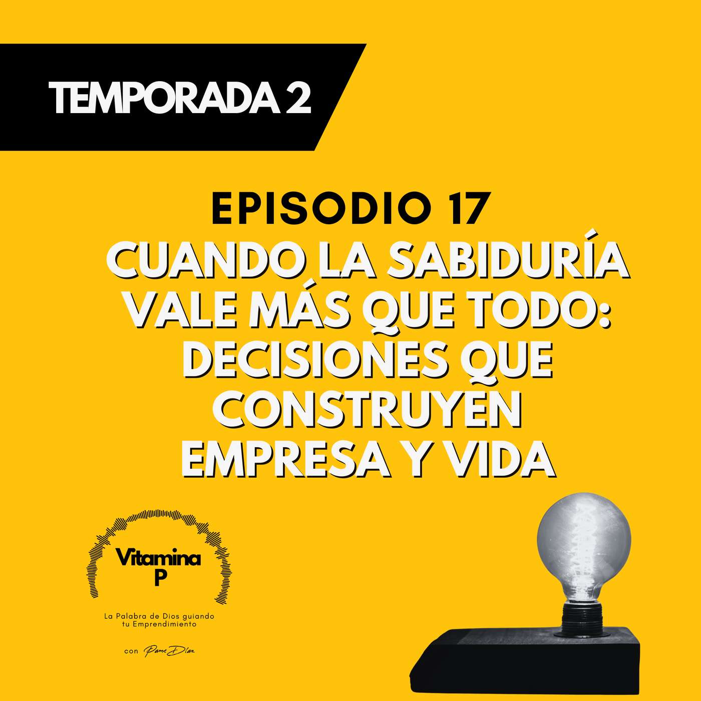 Cuando la Sabiduría Vale Más que Todo: Decisiones que Construyen Empresa y Vida