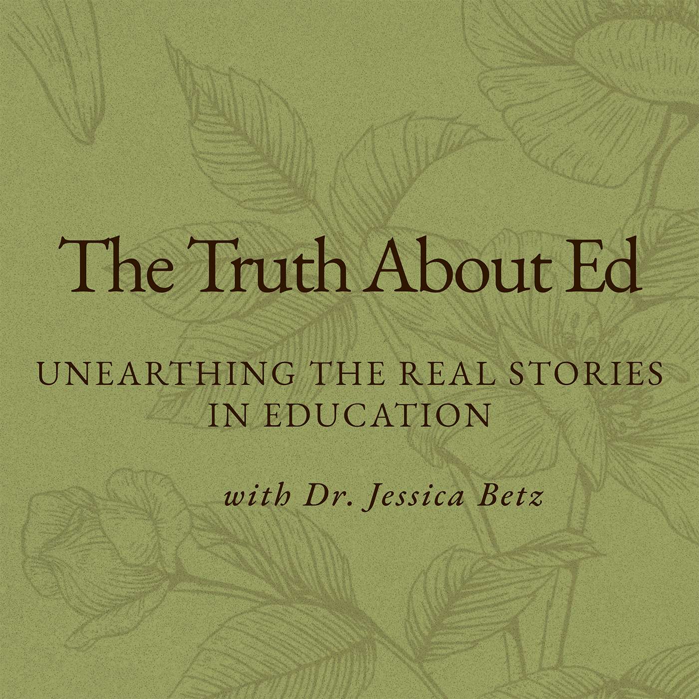 The Truth About Ed: Unearthing the Real Stories in Education cover art