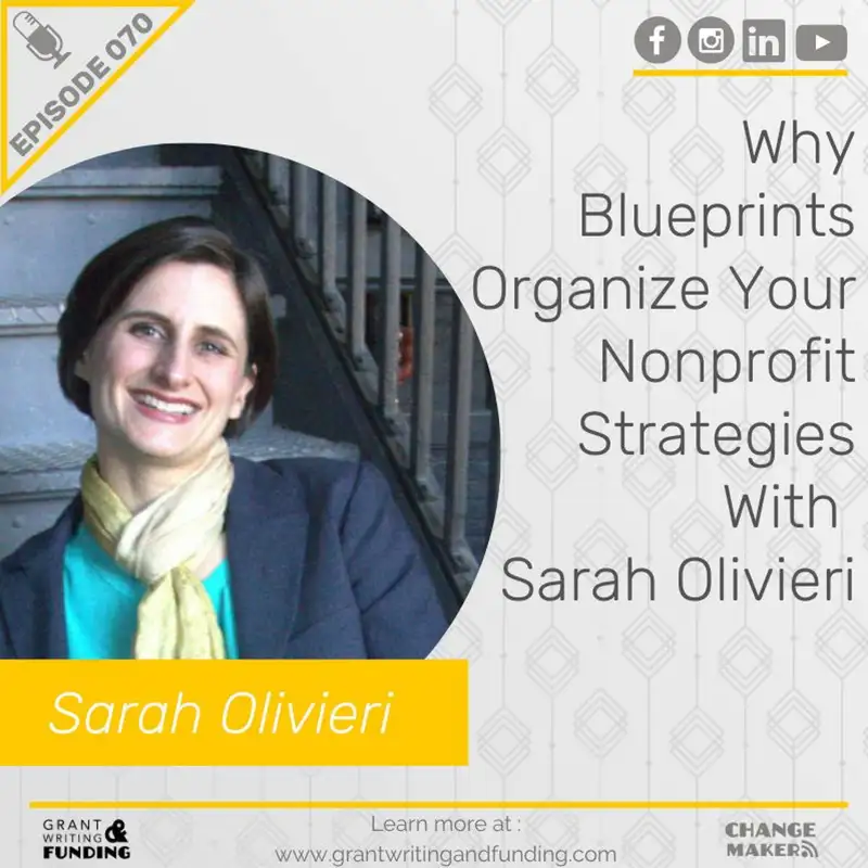 070: Why Blueprints Organize Your Nonprofit Strategies With Sarah Olivieri