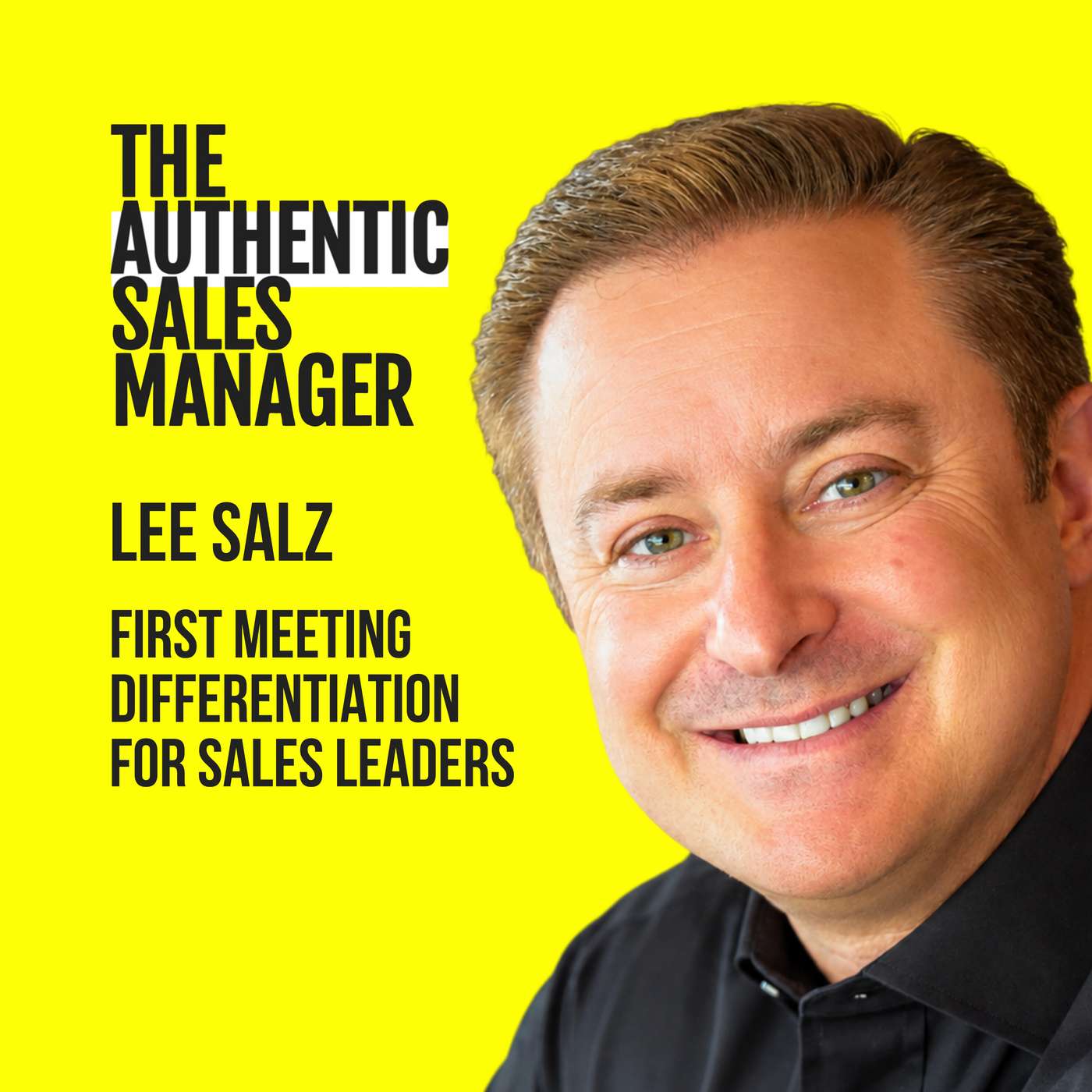 First Meeting Differentiation for Sales Leaders featuring Lee Salz