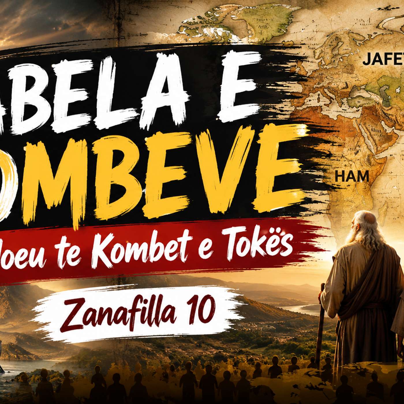 Tabela e Kombeve Nga Noeu tek Kombet e Tokes (Zanafilla 10) episode artwork