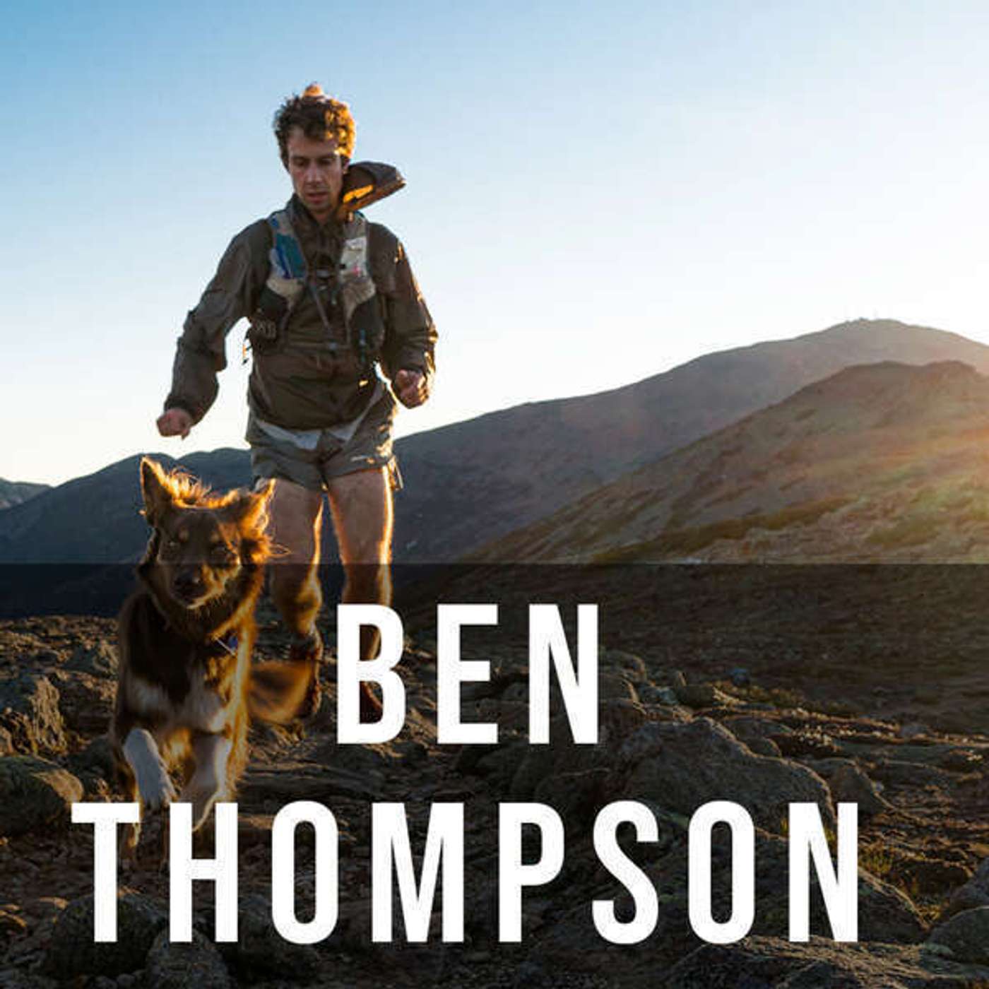 EP9 - Ben Thompson - Anatomy of an FKT - Presidential Traverse FKT Attempt episode artwork