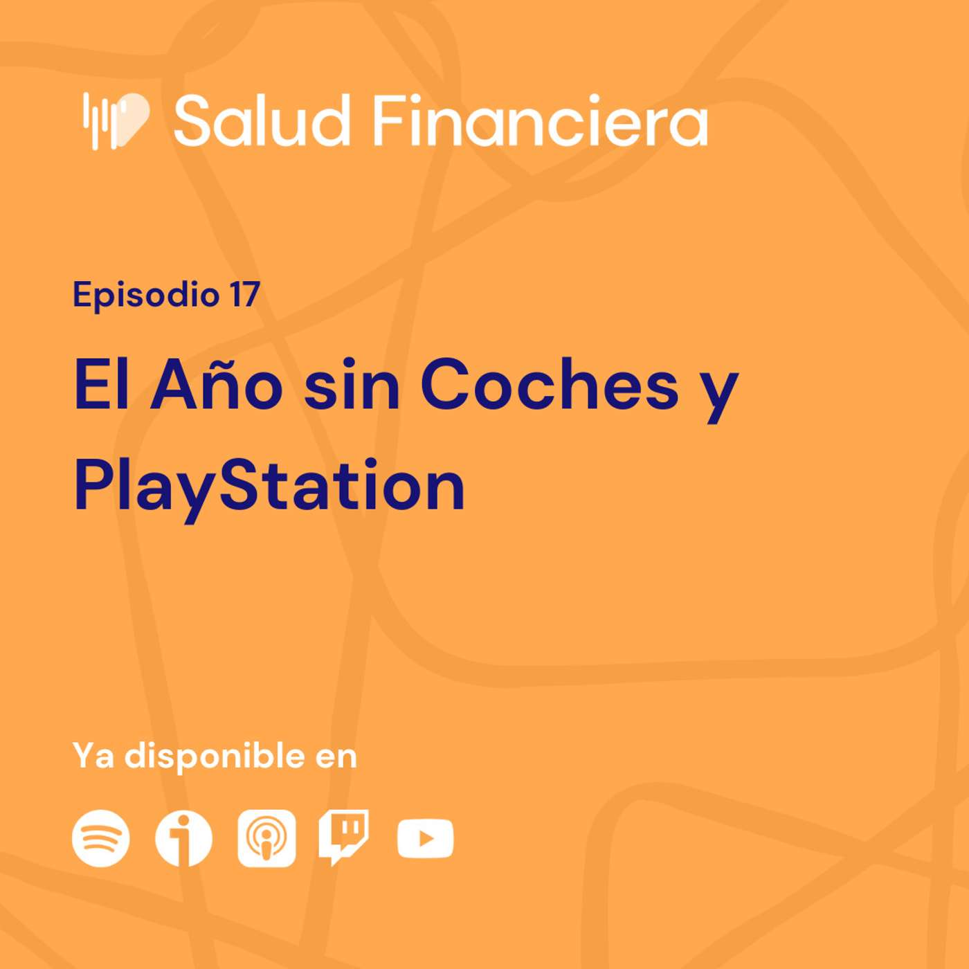 Salud Financiera #17: El año sin coches y PlayStation