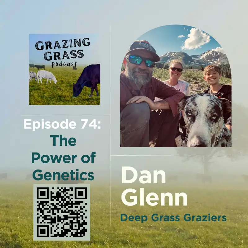 e74. The Power of Genetics with Dan Glenn