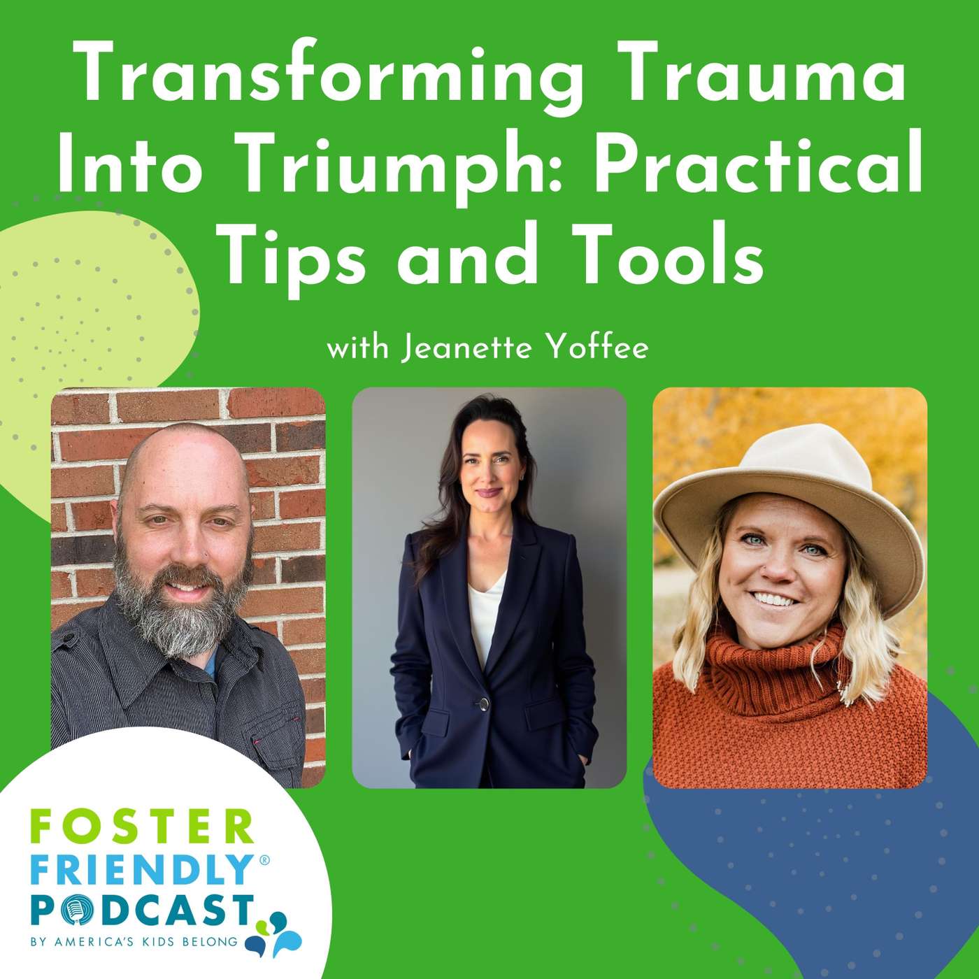 Transforming Trauma Into Triumph: Practical Tips and Tools with Jeanette Yoffee