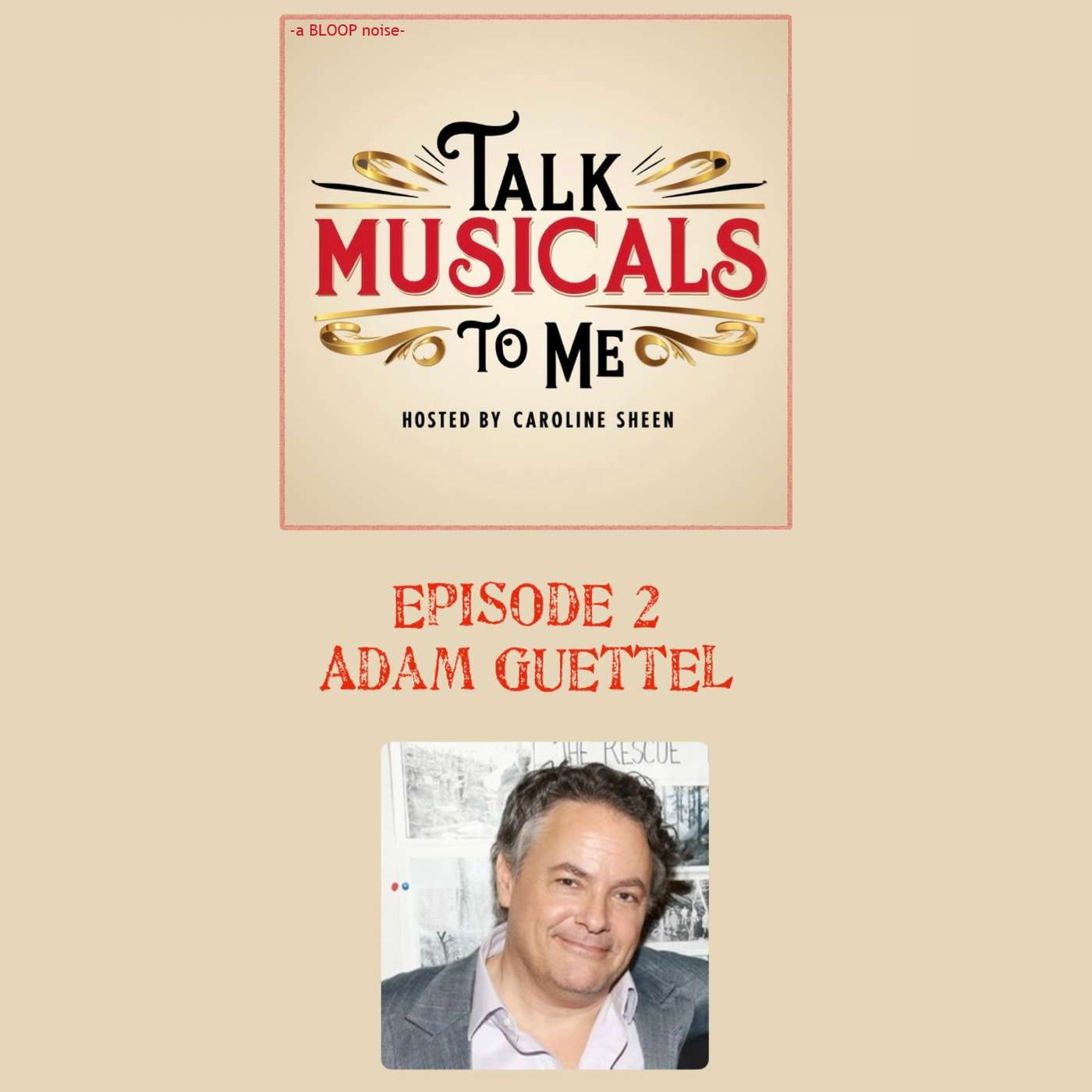 Talking Musicals with… ADAM GUETTEL!